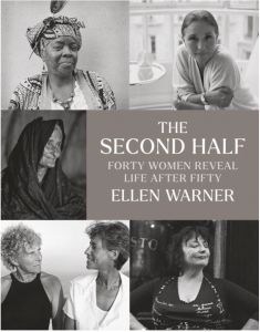 Book Cover of The Second Half Forty Women reveal life after fifty by Ellen Warner