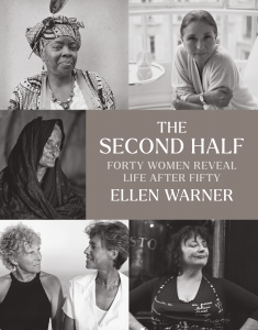 Ellen Warner The Second Half Forty Women Reveal Life After Fifty