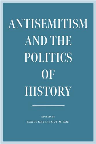 Cover Image of Antisemitism and the Politics of History