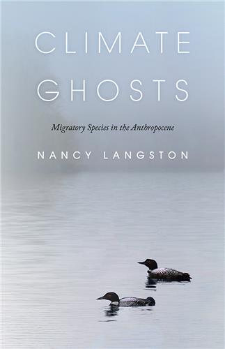 Cover Image of Climate Ghosts: Migratory Species in the Anthropocene