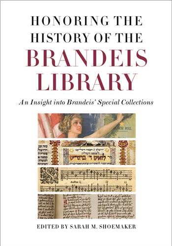 Cover Image of Honoring the History of the Brandeis Library: An Insight into Brandeis' Special Collections
