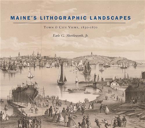 Cover Image of Maine’s Lithographic Landscapes: Town and City Views