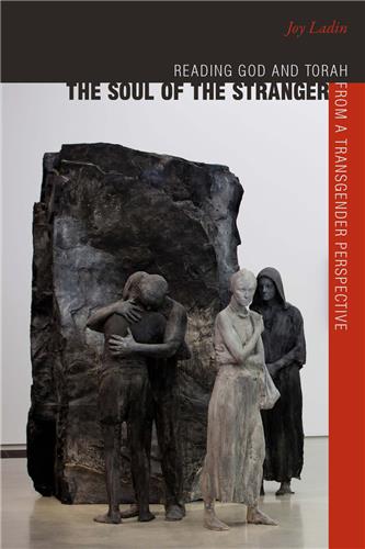 Cover Image of The Soul of the Stranger: Reading God and Torah from a Transgender Perspective