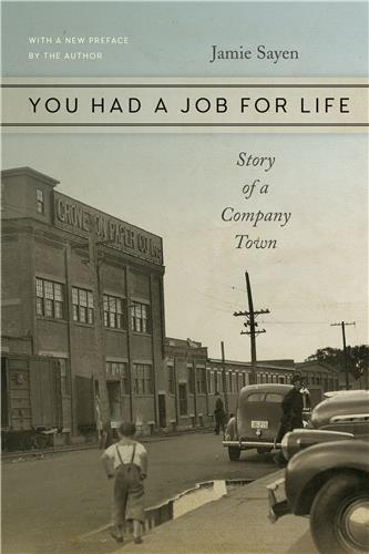 Cover Image of You Had a Job for Life: Story of a Company Town