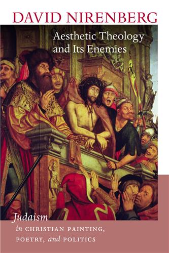 Cover Image of Aesthetic Theology and Its Enemies: Judaism in Christian Painting