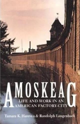 Cover Image of Amoskeag: Life and Work in an American Factory-City