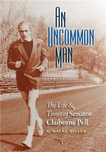 Cover Image of An Uncommon Man: The Life and Times of Senator Claiborne Pell