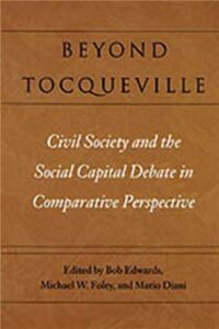 Cover Image of Beyond Tocqueville: Civil Society and the Social Capital Debate in Comparative Perspective