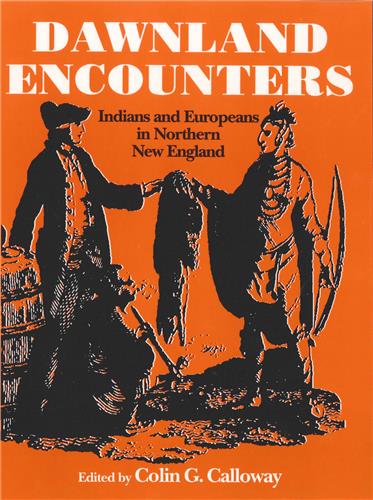 Cover Image of Dawnland Encounters: Indians and Europeans in Northern New England