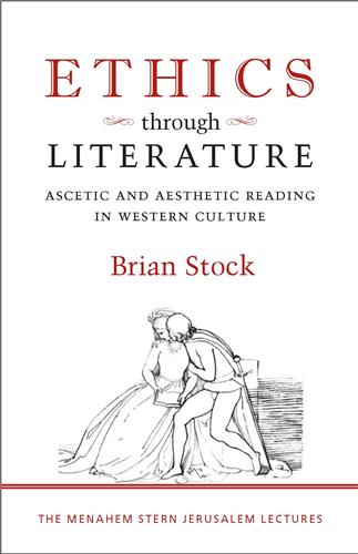 Cover Image of Ethics through Literature: Ascetic and Aesthetic Reading in Western Culture