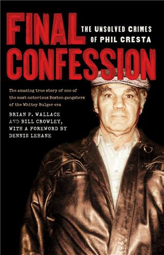 Cover Image of Final Confession: The Unsolved Crimes of Phil Cresta