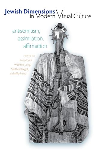 Cover Image of Jewish Dimensions in Modern Visual Culture: Antisemitism