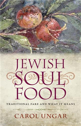 Cover Image of Jewish Soul Food: Traditional Fare and What It Means
