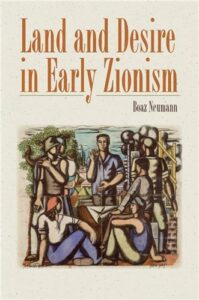 Cover Image of Land and Desire in Early Zionism