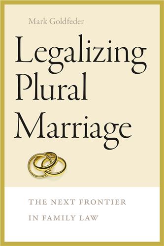 Cover Image of Legalizing Plural Marriage: The Next Frontier in Family Law