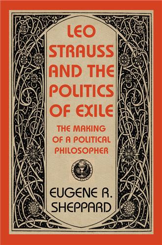 Cover Image of Leo Strauss and the Politics of Exile: The Making of a Political Philosopher