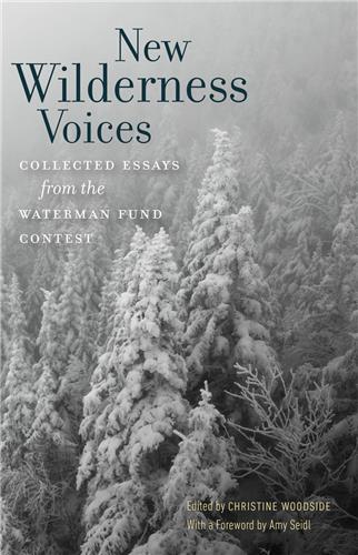 Cover Image of New Wilderness Voices: Collected Essays from the Waterman Fund Contest
