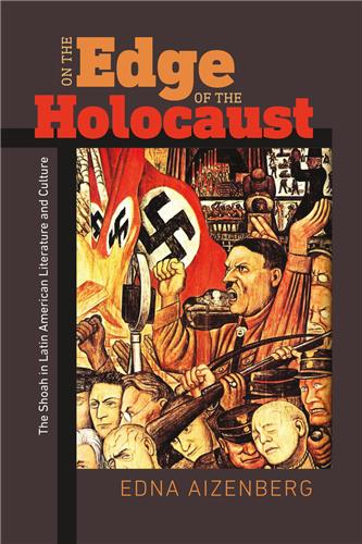 Cover Image of On the Edge of the Holocaust: The Shoah in Latin American Literature and Culture