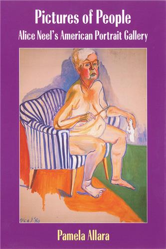 Cover Image of Pictures of People: Alice Neel’s American Portrait Gallery