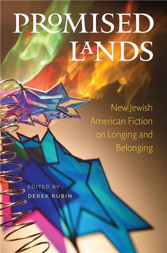 Cover Image of Promised Lands: New Jewish American Fiction on Longing and Belonging