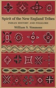 Cover Image of Spirit of the New England Tribes: Indian History and Folklore
