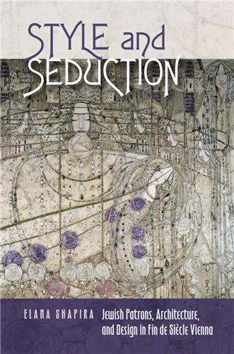 Cover Image of Style and Seduction: Jewish Patrons