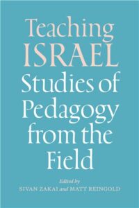 Cover Image of Teaching Israel: Studies of Pedagogy from the Field