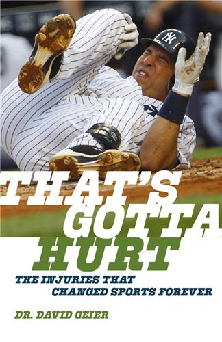 Cover Image of That’s Gotta Hurt: The Injuries That Changed Sports Forever