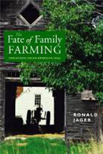 Cover Image of The Fate of Family Farming: Variations on an American Idea