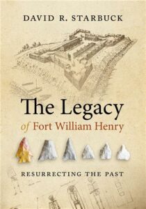 Cover Image of The Legacy of Fort William Henry: Resurrecting the Past