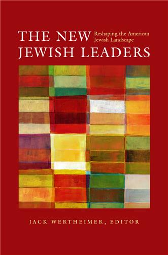 Cover Image of The New Jewish Leaders: Reshaping the American Jewish Landscape