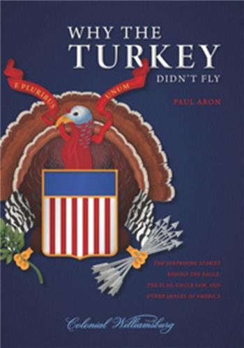 Cover Image of Why the Turkey Didn’t Fly: The Surprising Stories Behind the Eagle
