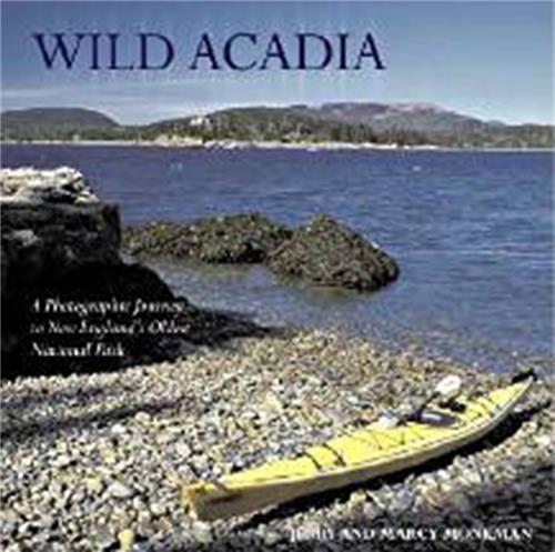 Cover Image of Wild Acadia: A Photographic Journey to New England’s Oldest National Park
