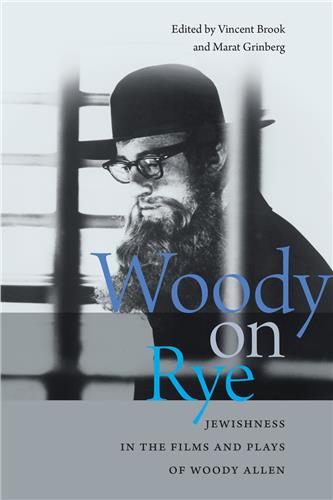 Cover Image of Woody on Rye: Jewishness in the Films and Plays of Woody Allen