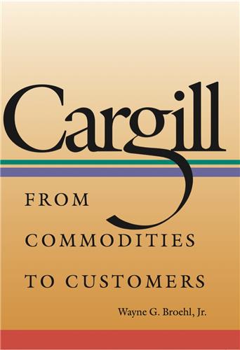 Cover Image of Cargill: From Commodities to Customers