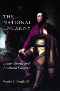 Cover Image of The National Uncanny: Indian Ghosts and American Subjects