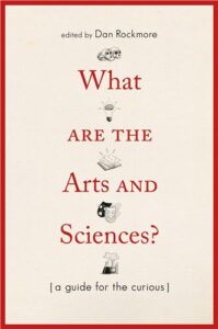 Cover Image of What Are the Arts And Sciences?: A Guide for the Curious