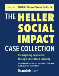 Cover Image of CASE 3.2A SAMRIDH Blended Finance Facility: Accelerating Pandemic Response and Building Equitable Health Systems in India (A): In The Heller Social Impact Case Collection