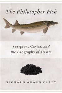 Cover Image of Philosopher Fish: Sturgeon