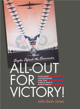 Cover Image of All-Out for Victory!: Magazine Advertising and the World War II Home Front