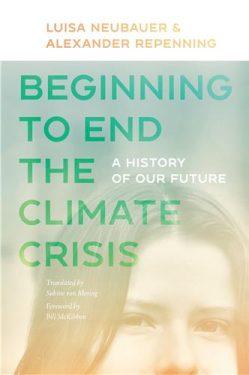 Cover Image of Beginning to End the Climate Crisis: A History of Our Future