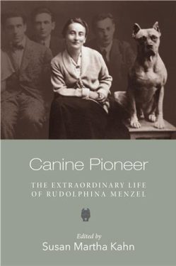 Cover Image of Canine Pioneer: The Extraordinary Life of Rudolphina Menzel