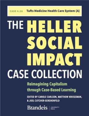 Cover Image of CASE 4.2A Tufts Medicine Health Care System: Merging Hospitals in a New Model (A): In The Heller Social Impact Case Collection