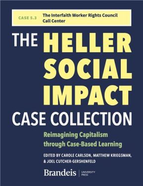 Cover Image of CASE 5.3 The Interfaith Worker Rights Council Call Center: In The Heller Social Impact Case Collection