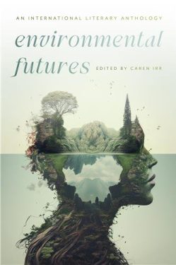 Cover Image of Environmental Futures: An International Literary Anthology