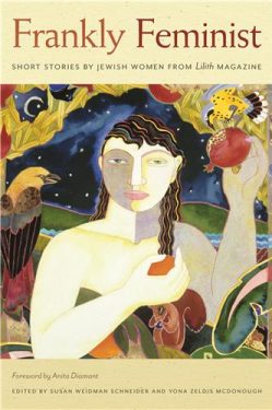 Cover Image of Frankly Feminist: Short Stories by Jewish Women from Lilith Magazine