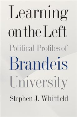 Cover Image of Learning on the Left: Political Profiles of Brandeis University