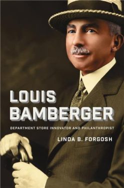 Cover Image of Louis Bamberger: Department Store Innovator and Philanthropist