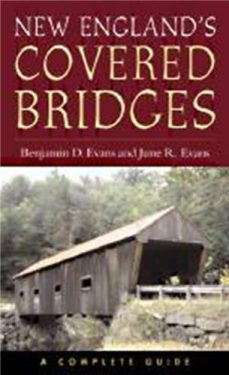 Cover Image of New England’s Covered Bridges: A Complete Guide