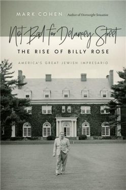 Cover Image of Not Bad for Delancey Street: The Rise of Billy Rose